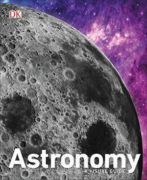 Astronomy: A Visual Guide Astronomy: A Visual Guide