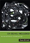 On Being Included: Racism and Diversity in Institutional Life On Being Included: Racism and Diversity in Institutional Life