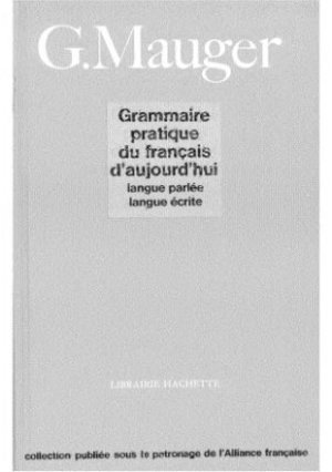 Grammaire Pratique du Francais d'Aujourd'Hui Grammaire Pratique du Francais d'Aujourd'Hui