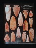 Art of Flint Knapping, The Art of Flint Knapping, The