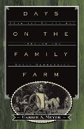 Days on the Family Farm: From the Golden Age through the Great Depression Days on the Family Farm: From the Golden Age through the Great Depression