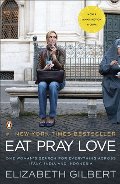 Eat, Pray, Love: One Woman's Search for Everything Across Italy, India and Indonesia Eat, Pray, Love: One Woman's Search for Everything Across Italy, India and Indonesia