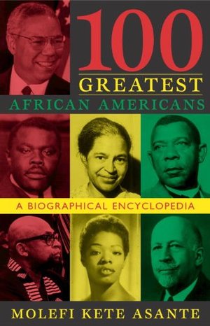 100 Greatest African Americans 100 Greatest African Americans