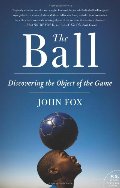 Ball: Discovering the Object of the Game, The Ball: Discovering the Object of the Game, The