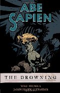 Abe Sapien Volume 1: The Drowning Abe Sapien Volume 1: The Drowning