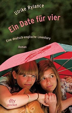 Ein Date für vier Eine deutsch-englische Lovestory: Roman (dtv Fortsetzungsnummer 88) Ein Date für vier Eine deutsch-englische Lovestory: Roman (dtv Fortsetzungsnummer 88)