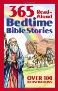 Bedtime Bible Story Book: 365 Read-aloud Stories from the Bible Bedtime Bible Story Book: 365 Read-aloud Stories from the Bible