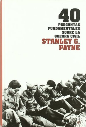 40 Preguntas Fundamentales Sobre La Guerra Civil 40 Preguntas Fundamentales Sobre La Guerra Civil