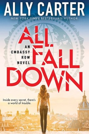 All Fall Down (Embassy Row #1) All Fall Down (Embassy Row #1)