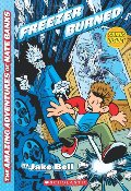 Amazing Adventures of Nate Banks #2: Freezer Burned, The Amazing Adventures of Nate Banks #2: Freezer Burned, The