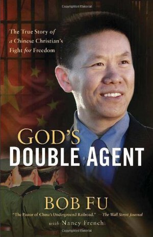 God's Double Agent HC: The True Story of a Chinese Christian's Fight for Freedom God's Double Agent HC: The True Story of a Chinese Christian's Fight for Freedom