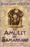 Amulet of Samarkand (The Bartimaeus Trilogy, Book 1), The Amulet of Samarkand (The Bartimaeus Trilogy, Book 1), The