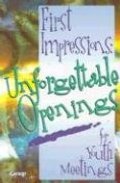 First Impressions: Unforgettable Opening for Youth Meetings First Impressions: Unforgettable Opening for Youth Meetings