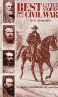 Best Little Stories from the Civil War With Varina: Forgotten First Lady Best Little Stories from the Civil War With Varina: Forgotten First Lady