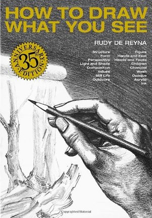 How to Draw What You See (Practical Art Books) How to Draw What You See (Practical Art Books)
