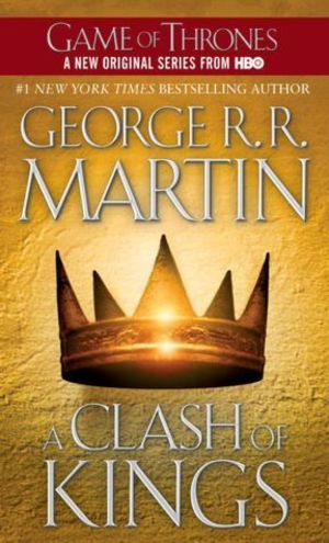 Clash of Kings (A Song of Ice and Fire, Book 2), A Clash of Kings (A Song of Ice and Fire, Book 2), A