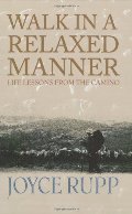 Walk in a Relaxed Manner: Life Lessons from the Camino Walk in a Relaxed Manner: Life Lessons from the Camino