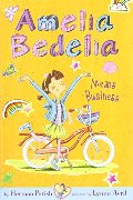 Amelia Bedelia Chapter Book #1: Amelia Bedelia Means Business Amelia Bedelia Chapter Book #1: Amelia Bedelia Means Business