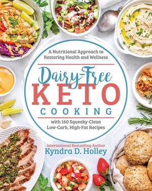 Dairy-Free Keto Cooking Dairy-Free Keto Cooking