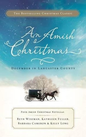 Amish Christmas: December in Lancaster County, An Amish Christmas: December in Lancaster County, An