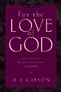 For the Love of God, Volume 2: A Daily Companion for Discovering the Riches of God's Word For the Love of God, Volume 2: A Daily Companion for Discovering the Riches of God's Word