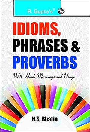 Idioms, Phrases & Proverbs with Hindi Meanings @ Usage Idioms, Phrases & Proverbs with Hindi Meanings @ Usage