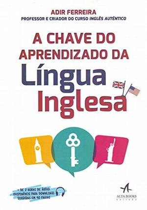 chave do aprendizado da língua inglesa, A chave do aprendizado da língua inglesa, A