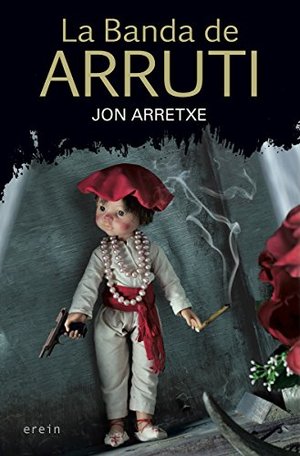 La banda de Arruti (Cosecha roja) (Spanish Edition) La banda de Arruti (Cosecha roja) (Spanish Edition)