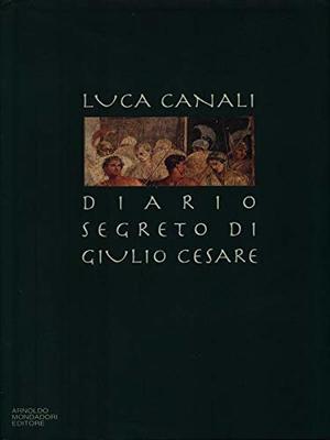 Diario segreto di Giulio Cesare Diario segreto di Giulio Cesare