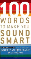 100 Words To Make You Sound Smart 100 Words To Make You Sound Smart