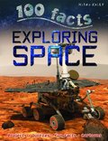 Exploring Space (100 Facts) Exploring Space (100 Facts)