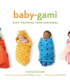 Baby-gami: baby wrapping voor beginners (Dutch Edition) Baby-gami: baby wrapping voor beginners (Dutch Edition)