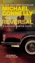 Reversal (A Lincoln Lawyer Novel), The Reversal (A Lincoln Lawyer Novel), The