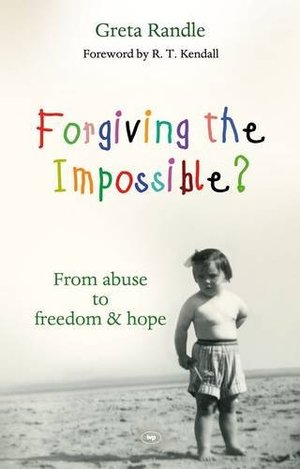 Forgiving the Impossible? Forgiving the Impossible?