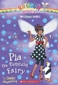 Pia the Penguin Fairy: The Ocean Fairies #3 Pia the Penguin Fairy: The Ocean Fairies #3