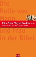 Die Rolle von Mann und Frau in der Bibel: Zweimal einmalig - eine biblische Studie Die Rolle von Mann und Frau in der Bibel: Zweimal einmalig - eine biblische Studie