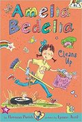 Amelia Bedelia Chapter Book #6: Amelia Bedelia Cleans Up Amelia Bedelia Chapter Book #6: Amelia Bedelia Cleans Up