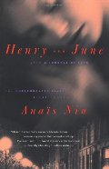 Henry and June: From "A Journal of Love" -The Unexpurgated Diary of Anais Nin (1931-1932) Henry and June: From "A Journal of Love" -The Unexpurgated Diary of Anais Nin (1931-1932)