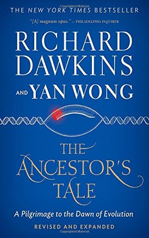 Ancestor's Tale: A Pilgrimage to the Dawn of Evolution, The Ancestor's Tale: A Pilgrimage to the Dawn of Evolution, The