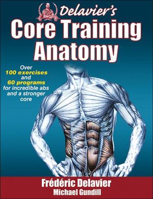 Delavier's Core Training Anatomy Delavier's Core Training Anatomy