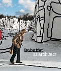 Dubuffet as Architect (Editions Hazan) Dubuffet as Architect (Editions Hazan)