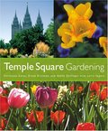 Temple Square Gardening Temple Square Gardening