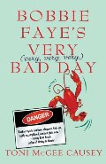Bobbie Faye's Very (very, very, very) Bad Day (Bobbie Faye, #1) Bobbie Faye's Very (very, very, very) Bad Day (Bobbie Faye, #1)