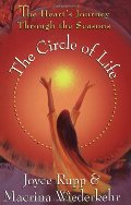 Circle Of Life: The Heart's Journey Through The Seasons, The Circle Of Life: The Heart's Journey Through The Seasons, The