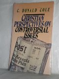 Christian Perspectives on Controversial Issues Christian Perspectives on Controversial Issues