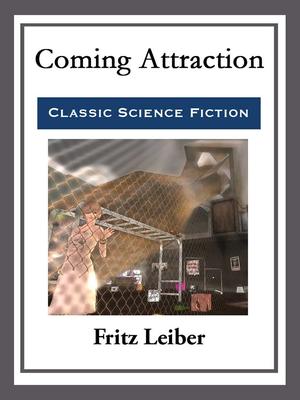 Coming Attraction Coming Attraction