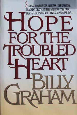 Hope for the Troubled Heart Hope for the Troubled Heart