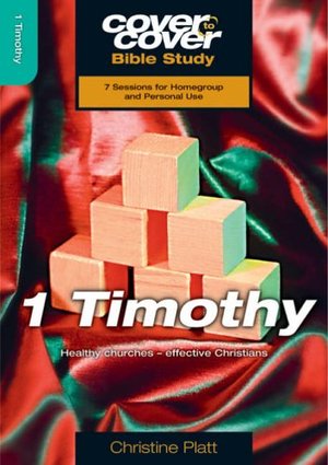 1 Timothy: Healthy Churches - Effective Christians (Cover to Cover Bible Study) - £3.99 1 Timothy: Healthy Churches - Effective Christians (Cover to Cover Bible Study) - £3.99