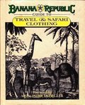 Banana Republic Guide to Travel & Safari Clothing Banana Republic Guide to Travel & Safari Clothing