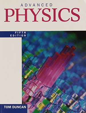 Advanced Physics Advanced Physics